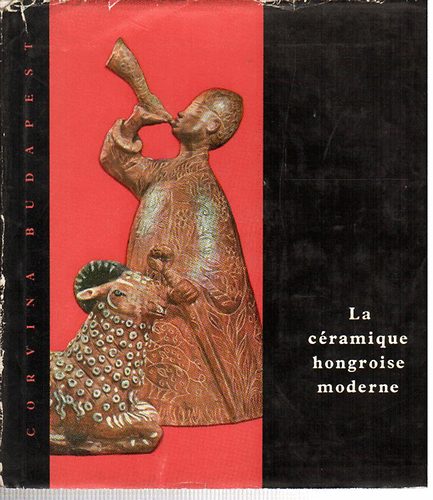 Ilona Pataky-Brestynszky - La cramique hongroise moderne