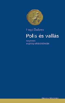 Hegyi Dolores - Polis s valls (Bevezets a grg vallstrtnetbe)