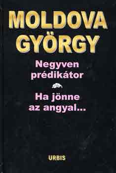 Moldova Gyrgy - Negyven prdiktor-Ha jnne az angyal