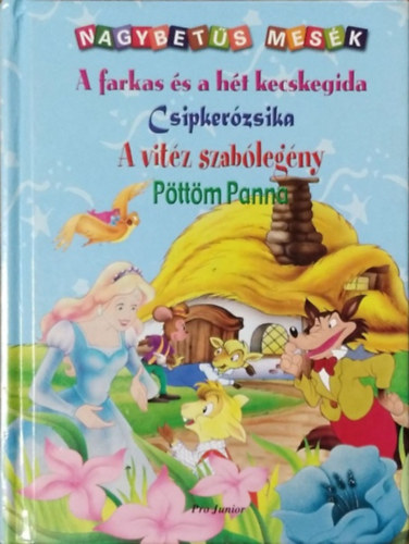 Pro Junior Kft. - A farkas s a ht kecskegida - Csipkerzsika - A vitz szablegny