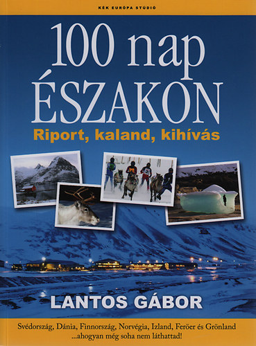 Lantos Gbor - 100 nap szakon - Riport, kaland, kihvs