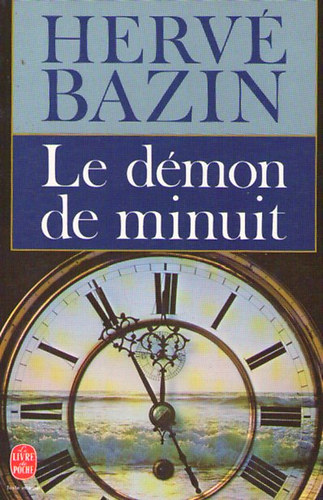 Hervé Bazin - Le démon de minuit