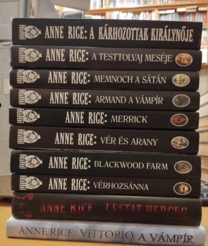 Anne Rice - 10 db Anne Rice: A krhozottak kirlynje; A testtolvaj mesje; Memnoch, a stn; Armand, a vmpr;Merrick; Vr s arany; Blackwood farm; Vrhozsnna; Lestat herceg; Vittorio, a vmpr