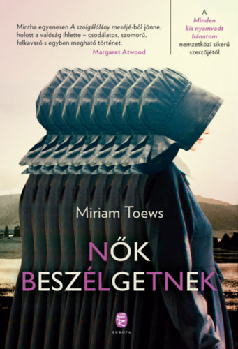Miriam Toews - N�k besz�lgetnek