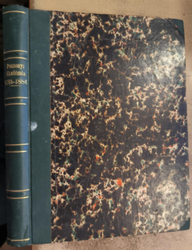 Ortvay Tivadar dr. - Száz év egy hazai főiskola életéből (A Pozsonyi Kir. Akademiának 1784-1884-ig való fennállása alkalmából) (1884)