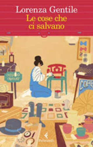 Lorenza Gentile - Le cose che ci salvano