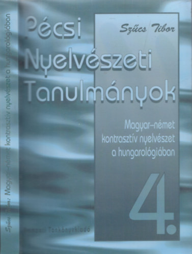 Szűcs Tibor - Magyar-német kontrasztív nyelvészet a hungarológiában