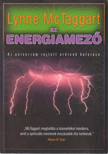 Lynne Mctaggart - Az Energiamez�