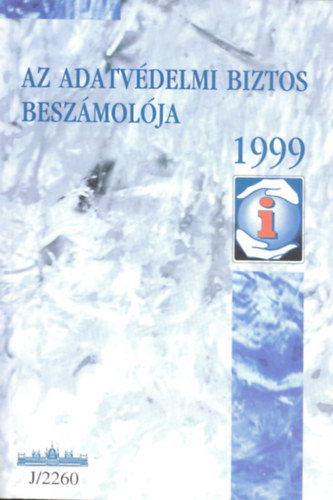 Az adatv�delmi biztos besz�mol�ja 1999.