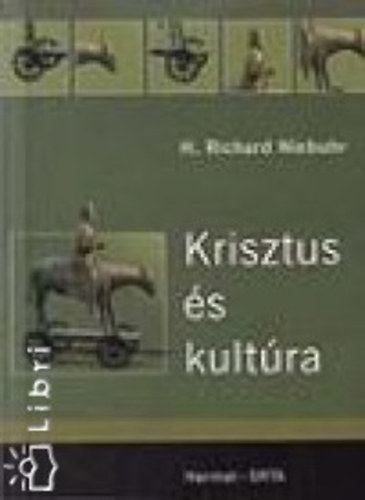 Richard Niebuhr - Krisztus s kultra