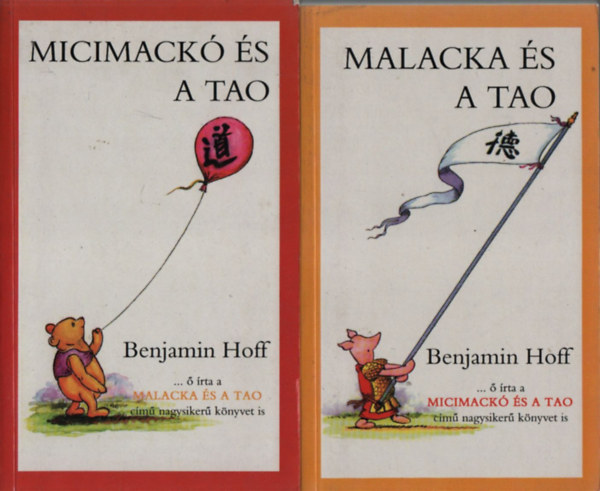 Benjamin Hoff - Micimack� �s a tao + Malacka �s a tao (2 m�)