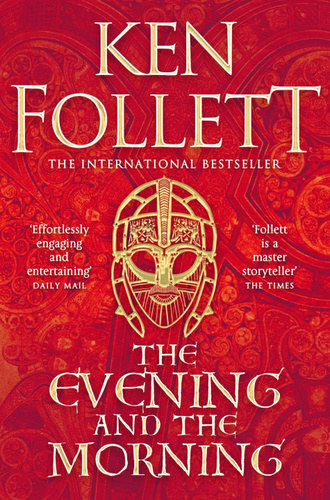 Ken Follett - The Evening and the Morning
