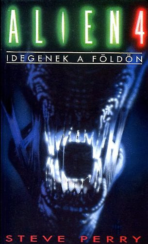 Steve Perry - Aliens: Idegenek a Földön