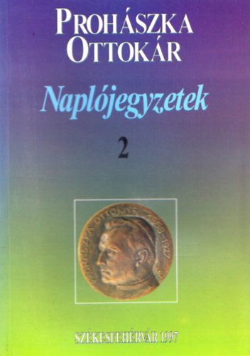 Proh�szka Ottk�r - Napl�jegyzetek 2. (1891-1919)