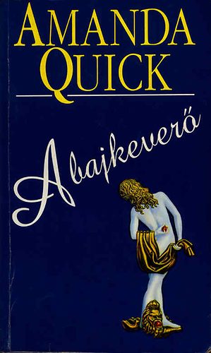 Amanda Quick - A bajkeverő
