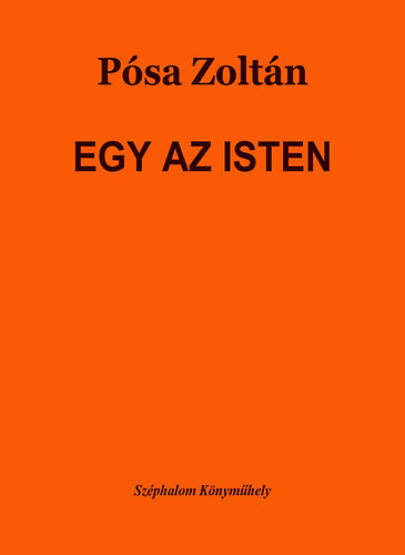 Psa Zoltn - Egy az Isten