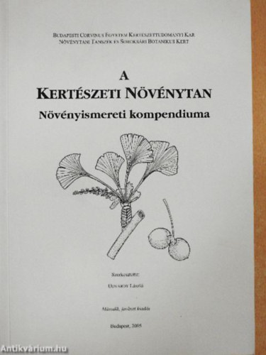 Udvardy L�szl�  (szerk.) - A kert�szeti n�v�nytan n�v�nyismereti kompendiuma