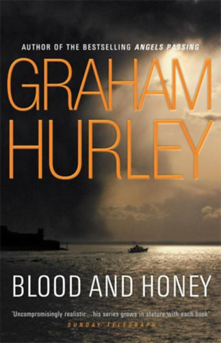 Graham Hurley - Blood and Honey