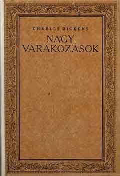 Charles Dickens - Nagy vrakozsok I-II.