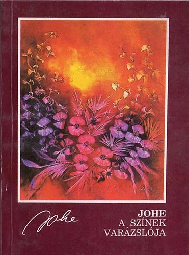 Dr.Gomola Gy�rgy  (szerk.) - Johe a sz�nek var�zsl�ja (Heil J�zsef)