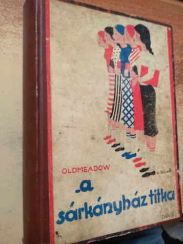 Katherine L. Oldmeadow - A s�rk�nyh�z titka