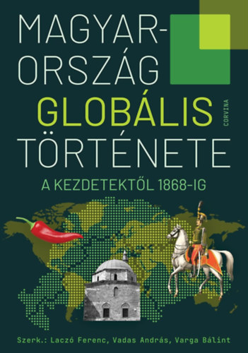 Magyarorszg globlis trtnete - A kezdetektl 1868-ig