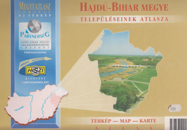 Hajd-Bihar megye teleplseinek atlasza - 16 vros, 66 kzsg, sszesen 82 telepls rszletes trkpe