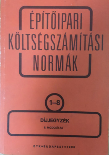 Építőipari költségszámítási normák 1-8. díjjegyzék