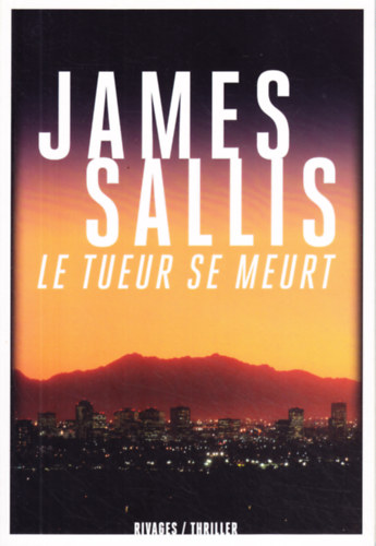 James Sallis - Le Tueur Se Meurt