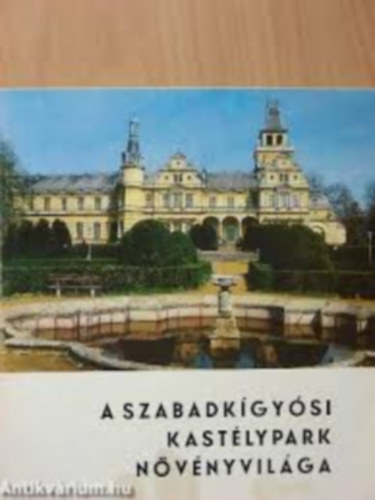 Tusjak J�nosn� k�sz�tette - A Szabadk�gy�si Kast�lypark N�v�nyvil�ga