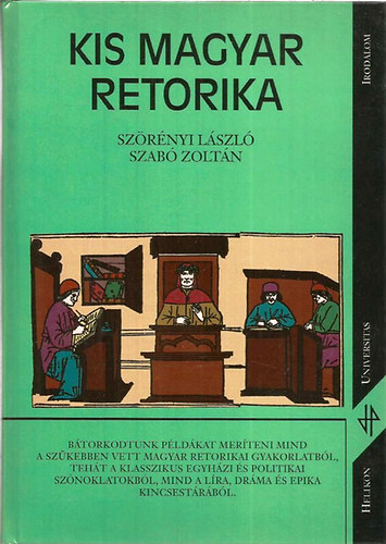 Szab� G.Zolt�n-Sz�r�nyi L�szl� - Kis magyar retorika