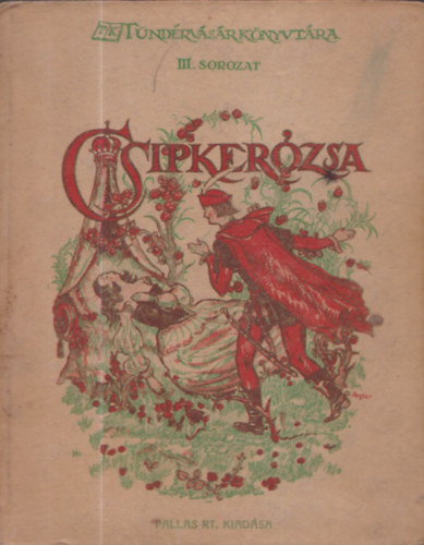 angolb�l �tdolgozta: Altay Margit - Csipker�zsa (T�nd�rv�s�r k�nyvt�ra III. sorozat)