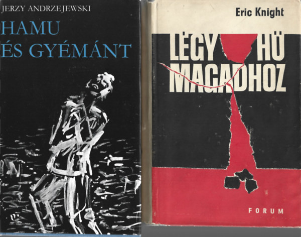 2 db k�nyv, Jerzy Andrzejewski: Hamu �s gy�m�nt, Eric Knight: L�gy h� magadhoz