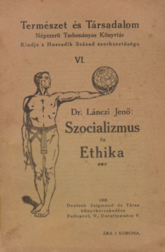 Dr. Lnczi Jen - Szocializmus s ethika (Termszet s trsadalom - Npszer tudomnyos knyvtr)