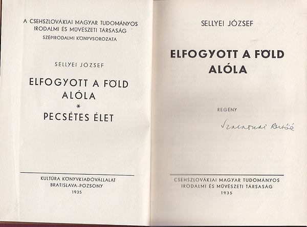 Sellyei J�zsef - Elfogyott a f�ld al�la- Pecs�tes �let (2 m�)