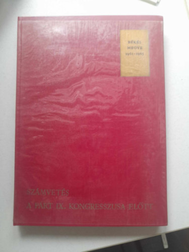 Sz�mvet�s a p�rt IX. kongresszusa el�tt