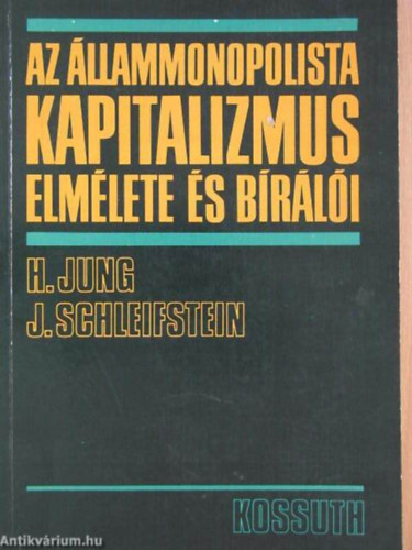 H.-Schleifstein, J. Jung - Az llammonopolista kapitalizmus elmlete s brli