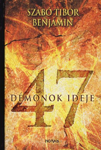 Szab Tibor Benjmin - 47 - Dmonok ideje