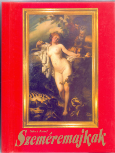 G�ncz J�zsef - Szem�remajkak (Szil�rdi B�la grafik�ival)