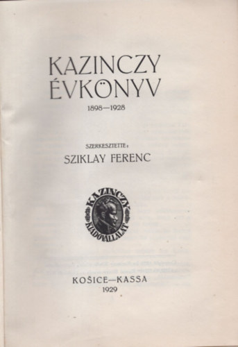 Sziklay Ferenc  (szerk.) - Kazinczy �vk�nyv 1898-1928