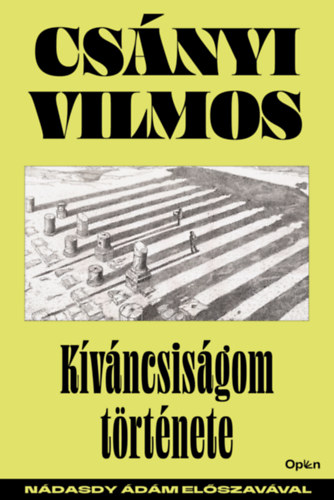 Csnyi Vilmos - Kvncsisgom trtnete