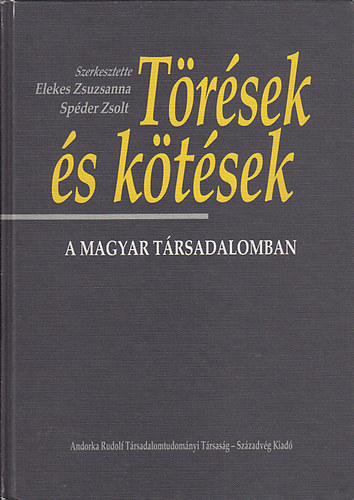 Elekes Zsuzsanna; Spder Zsolt  (szerk.) - Trsek s ktsek a magyar trsadalomban