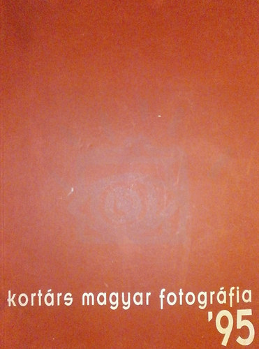 Harnczy rs  (szerk.) - Kortrs magyar fotogrfia '95