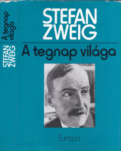 Stefan Zweig - A tegnap vil�ga