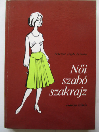 Feketn Hajdu Erzsbet - Ni szab szakrajz