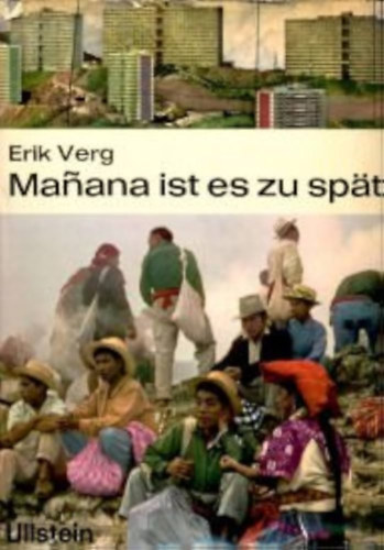 Erik Verg - Manana ist es zu spt (Zwlf neue Welten um das Karibische Meer. Mit 8 farbigen und 24 schwarzweien Abbildungen auf Tafeln.)