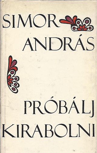 Simor Andr�s - Pr�b�lj kirabolni