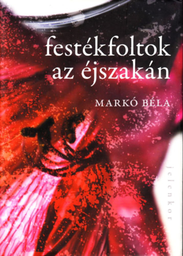 Mark Bla - Festkfoltok az jszakn