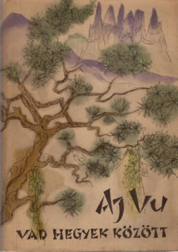 Aj Vu - Vad hegyek k�z�tt