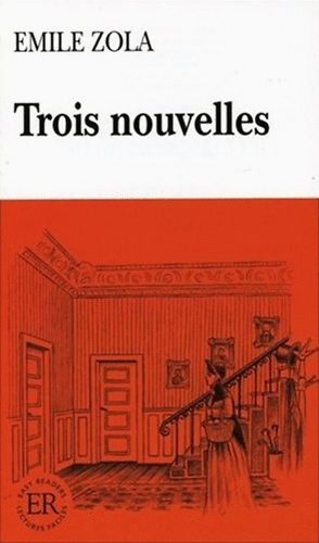 mile Zola - Trois Nouvelles (Easy Readers "C")